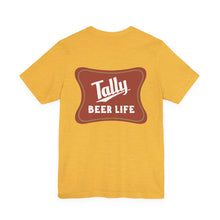 "Tally Beer Life"