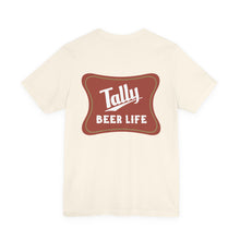"Tally Beer Life"