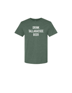 "Drink Tallahassee Beer" - Military Green/White