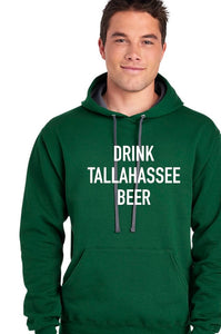 "Drink Tallahassee Beer" Hooded Sweatshirt
