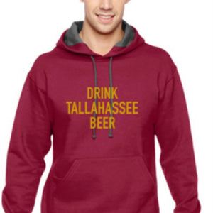 "Drink Tallahassee Beer" Hooded Sweatshirt