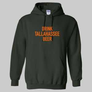 "Drink Tallahassee Beer" Hooded Sweatshirt